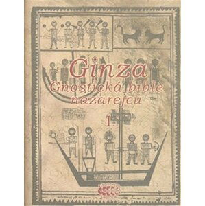 Ginza - gnostická bible nazarejců I. - autorů kolektiv