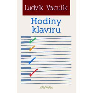 Hodiny klavíru - Ludvík Vaculík; Jan Vaculík