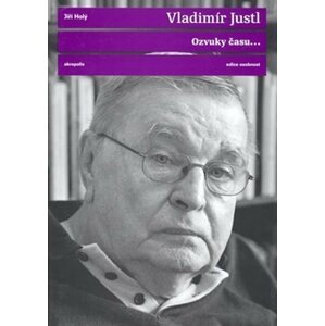 Ozvuky času - Vladimír Justl