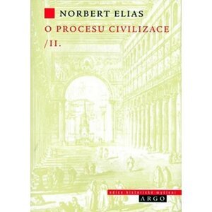 O procesu civilizace II. - Norbert Elias