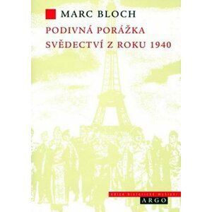 Podivná porážka svědectví z roku 1940 - Marc Bloch