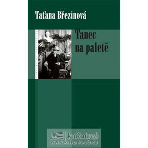 Tanec na paletě - Taťana Březinová