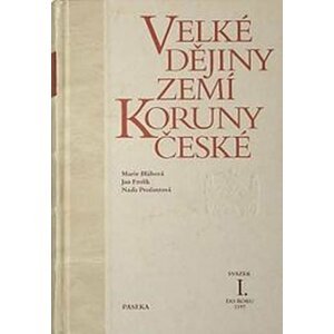 Velké dějiny zemí koruny české I. - Marie Bláhová