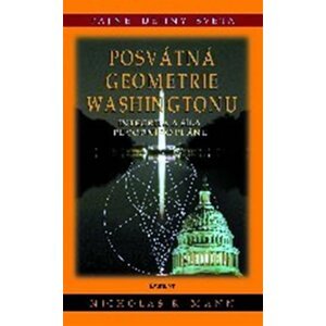 Posvátná geometrie Washingtonu - Nicholas R. Mann