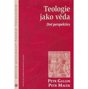 Teologie jako věda - Petr Gallus