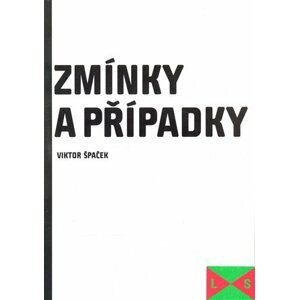 Zmínky a případky - Viktor Špaček