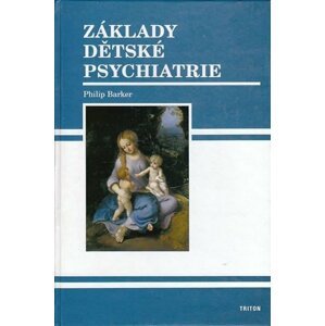 Základy dětské psychiatrie - Philip Baker