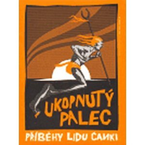 Ukopnutý palec - Příběhy lidu Čanki