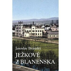 Ježkové z Blanenska - Jaroslav Bránský