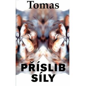 Příslib síly - Tomas