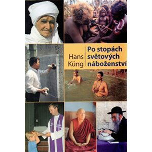 Po stopách světových náboženství - Hans Küng