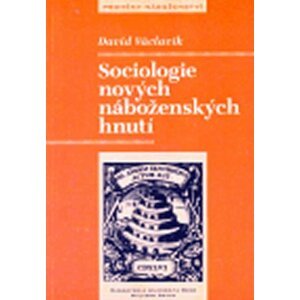 Sociologie nových náboženských hnutí - David Václavík