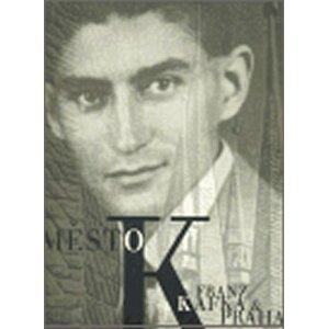 Město K. - Franz Kafka a Praha - Juan Insua