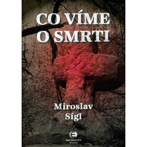 Co víme o smrti - Miroslav Sígl