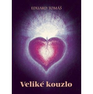 Veliké kouzlo - Eduard Tomáš