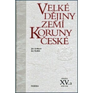 Velké dějiny zemí Koruny české XV./a 1938 –1945 - Jan Gebhart