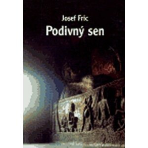 Podivný sen - Josef Fric