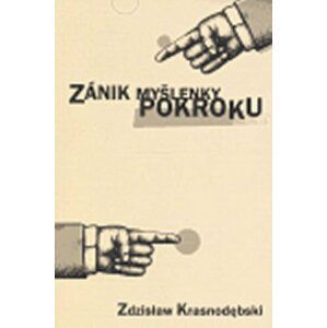 Zánik myšlenky pokroku - Zdzislaw Krasnodebski