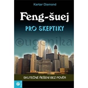 Feng - šuej pro skeptiky - Kartar Diamond