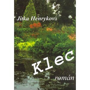 Klec - Jitka Henryková