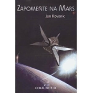 Zapomeňte na Mars - Jan Kovanic