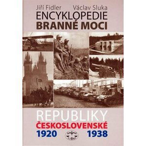 Encyklopedie branné moci Republiky československé 1920 - 1938 - Jiří Fidler; Václav Sluka