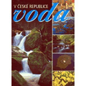 Voda v České republice - autorů kolektiv