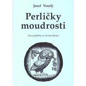 Perličky moudrosti - Josef Veselý