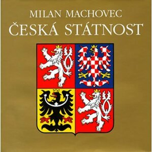 Česká státnost - Milan Machovec