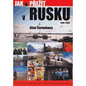 Jak přežít v Rusku 1990 - 2003 - Alan Černohous