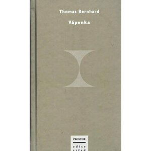 Vápenka - Thomas Bernhard