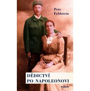 Dědictví po Napoleonovi - Petr Feldstein