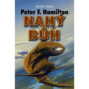 Nahý bůh 2 - Útěk - Peter F. Hamilton