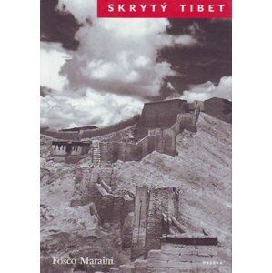 Skrytý Tibet - Fosco Maraini