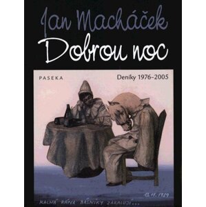 Dobrou noc: deníky 1976-2005 - Jan Macháček