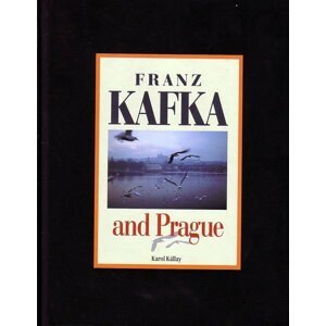 Franz Kafka and Prague - Karol Kállay