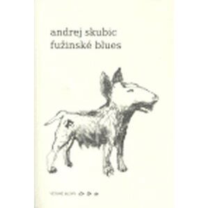 Fužinské blues - E. Andrej Skubic
