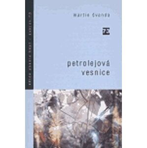 Petrolejová vesnice - Martin Švanda