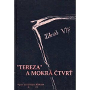 Tereza a Mokrá čtvrť - Zdeněk Vlk