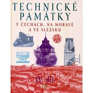 Technické památky v Čechách, na Moravě a ve Slezsku IV., S-Ž - autorů kolektiv