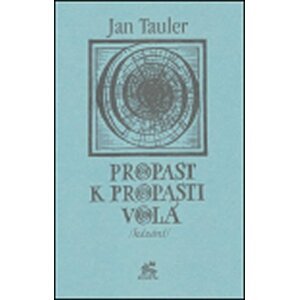 Propast k propasti volá - Jan Tauler