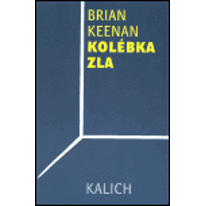 Kolébka zla - Brian Keenan