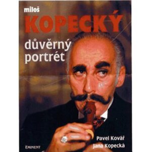 Miloš Kopecký duvěrný por - Pavel Kovář; Jana Kopecká