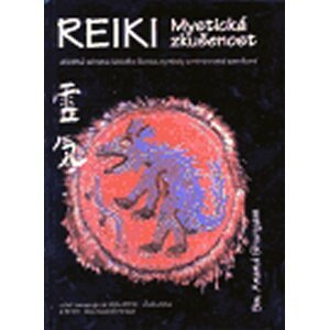 Reiki - Mystická zkušenost - Anand Shunyam