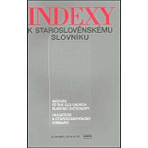 Indexy k staroslověnskému slovníku - Zdeňka Ribarová