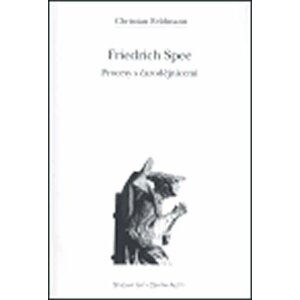 Friedrich Spee. Procesy s čarodějnicemi - Christian Feldmann