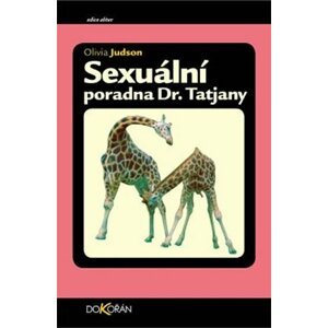 Sexuální poradna dr. Tatiany pro všechna živá stvoření - Olivia Judsonová