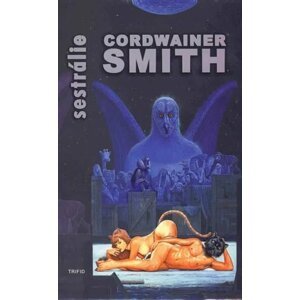 Sestrálie - Cordwainer Smith