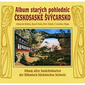 Album starých pohlednic českosaské - Albrecht Kittler