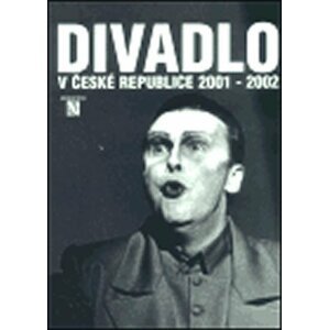 Divadlo v České republice 2001-2002 - autorů kolektiv